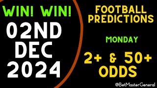 Football Prediction Today 02-12-2024 | Betting tips Today | Safe investments 50 ODDS