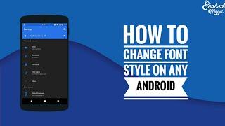 Change font style in Android Devices(root)