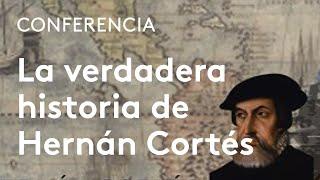 La verdadera historia de Hernán Cortés | Carlos Martínez Shaw