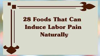 FOODS TO INDUCE LABOR | SAFE FOODS TO INDUCE LABOR | FOODS INDUCE LABOR QUICKLY