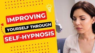 Improving Yourself Through Self-Hypnosis | Factswow