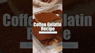 Coffee Gelatin Recipe #coffeegelatin #coffeegalatinrecipe #coffeerecipe