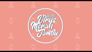 Trailer: Balada Virus Merah Jambu