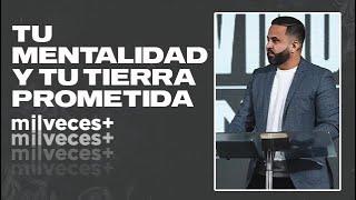 Pastor Otoniel Font - Tu Mentalidad y tu Tierra Prometida