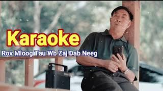 KARAOKE - Rov Mloog Tau Wb Zaj Dab Neeg - Kab Npis 2021