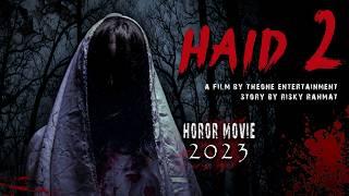 HORROR MOVIE "HAID 2" (2023)