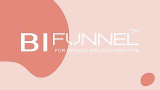 BI FUNNEL - For optimal implant insertion