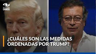 Trump anuncia medidas contra Colombia tras decisión de Petro de no recibir vuelos de migrantes