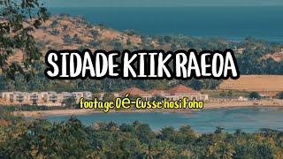 SIDADE FURAK RAEOA || Footage hosi Foho