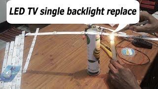 LED TV single backlight  replace process.#Pro Hack