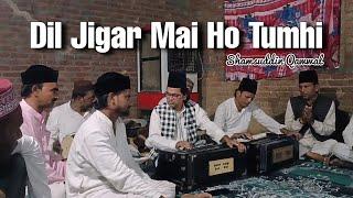 Dil Jigar Mai Ho Tumhi || NEW || Shamsuddin Qawwal