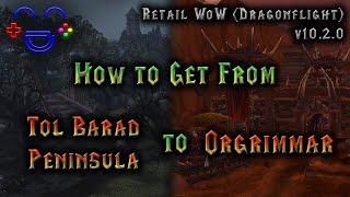 The Fastest Way from Tol Barad to Orgrimmar | WoW 2024
