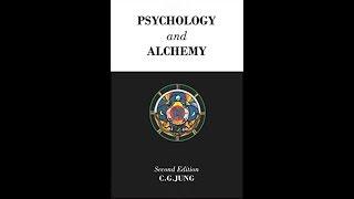 Psychology and Alchemy by Carl Jung (1968) [Part I]