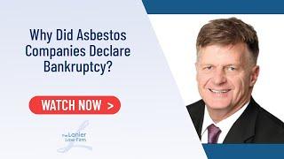 Why Did Asbestos Companies Declare Bankruptcy? | Mesothelioma Lawyers