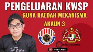 TERBARU! PENGELUARAN KWSP GUNA KAEDAH MEKANISMA AKAUN 3.