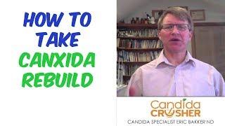 How Do I Take CanXida Rebuild?