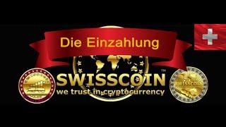 Swisscoin- Die Einzahlung