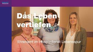 Das Leben vertiefen - Ehrenamt beim Hospizdienst Lebensspur