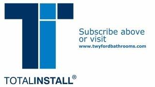 Twyford Bathrooms - Total Install Bathroom Installation Guide