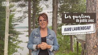 Les questions du public avec Karo Laurendeau!