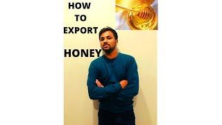 How to Export Honey (English) l Simon Raks l #honey #india