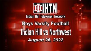 Indian Hill Football: Indian Hill vs Northwest: August 26, 2022