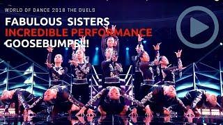 World of Dance 2018 Fabulous Sisters The Duels Incredible Full Performance Goosebumps!!