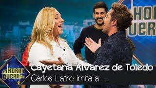 Carlos Latre es Cayetana Álvarez de Toledo con sus mejores tópicos - El Hormiguero 3.0