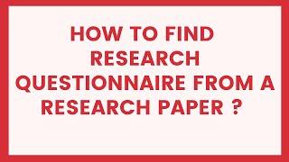 How to Find Research Questionnaire from a Research l How to Find Research Questionnaire