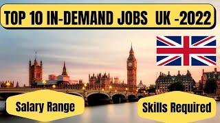 Top 10 most in-demand profession in UK 2022 | Skills needed to get job |Trending Jobs with UK