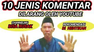 10 jenis komentar seperti ini yang bisa merusak channel kita