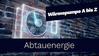 Abtauenergie & Abtauprozess | Wärmepumpe von A bis Z