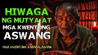 HIWAGA NG MUTYA AT MGA KWENTONG ASWANG (COMPILATION)