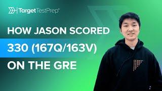 How Jason Scored 330 (167Q/163V) on the GRE with @TargetTestPrepGRE   