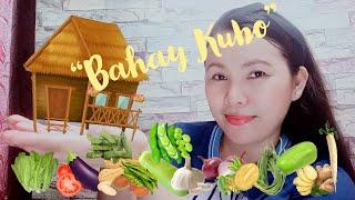 BAHAY KUBO I LET'S SING BAHAY KUBO I HEALTH BENEFITS.OF BAHAY KUBO VEGGIES