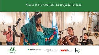 Music of the Americas: La Bruja de Texcoco