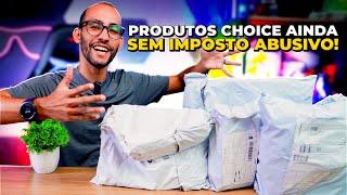 SUPER UNBOXING DE PRODUTOS CHOICE DO ALIEXPRESS ANTES DO IMPOSTO DO AMOR! CORRE PORQUE LOGO ACABA!