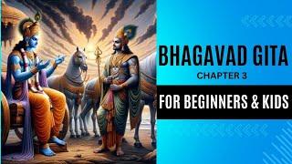 The Ultimate Guide to Bhagavad Gita for beginners and kids Series | Chapter 3