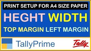 HOW TO SETUP PAGE SIZE FOR A4  PAPER,  HEIGHT, WIDTH, TOP MARGIN, LEFT MARGIN IN TALLY PRIME