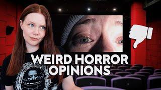 My WEIRD + Unpopular Horror Movie Opinions