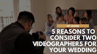 Top 5 Reasons To Have Two Videographers For Your Wedding