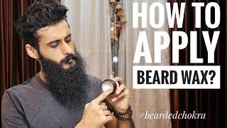 How and When to apply Beard Wax?