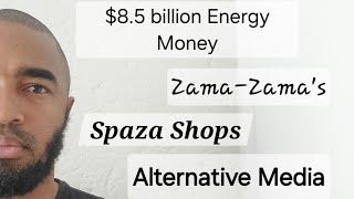 Zama Zamas, Spaza Shops, Energy Funding & Recognizing Alternative Media