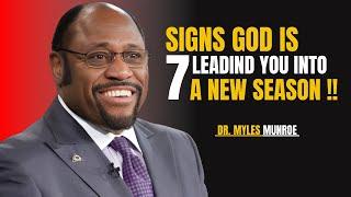 7 Signs God Is Leading You Into A New Season | The Most Powerful Speech By Dr Myles Munroe ||