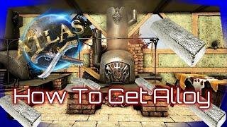 Atlas | How To Get Alloy | Atlas Quick Guide