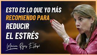 Haz Esto Para Reducir el Estrés Definitivamente. Dra. Marian Rojas Estapé.