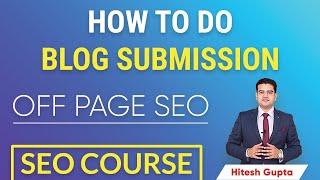 How to Do Blog Submission in SEO FREE | Blog Submission Sites | Off Page SEO Step by Step in Hindi