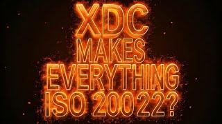 Has XDC made ALL Crypto ISO 20022 compliant with this?