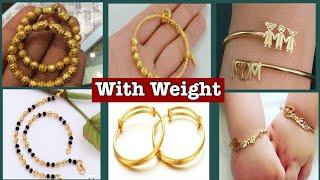 Latest Baby Gold Bracelet Design||Baby Bangles With weight||Cute Collection