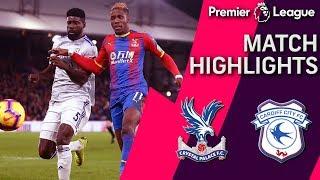 Crystal Palace v. Cardiff City | PREMIER LEAGUE MATCH HIGHLIGHTS | 12/26/2018 | NBC Sports